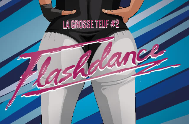 La #GrosseTeuf n°2 Flashdance au Bataclan le 27 mars