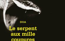 Le Serpent aux Milles Coupures, de DOA