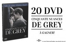 Concours — 20 DVD de « Cinquante nuances de Grey » à gagner