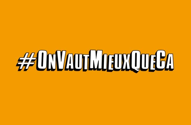 #OnVautMieuxQueÇa t’invite à parler de tes (mauvaises) conditions de travail