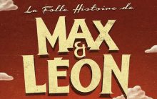 La Folle Histoire de Max & Léon, le premier film du Palmashow, sort aujourd’hui !