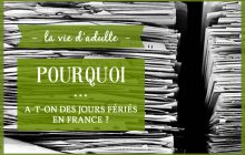 Pourquoi… a-t-on des jours fériés en France ?