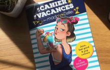 Il est sorti ! Le Cahier de Vacances madmoiZelle vient ambiancer ton été !