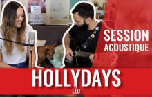 Hollydays chantent « Léo » en acoustique (avec Jean-Louis le chien en guest) !