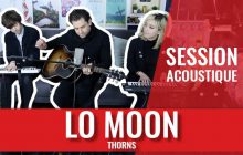 Lo Moon joue le mélancolique Thorns en session live !