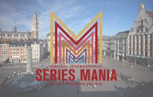 Séries Mania donne son coup d’envoi aujourd’hui