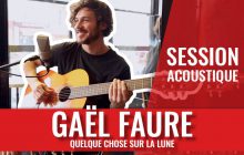 Gaël Faure te chante « Quelque chose sur la lune » au creux de l’oreille