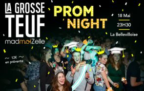 Viens fêter la fin des exams avec la Grosse Teuf Prom Night le 18 mai à la Bellevilloise