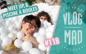 VlogMad n°118 — Meet-Up et 100 000 boules