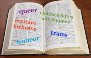 Les nouveaux mots du dico 2019, reflets d’une société qui évolue