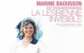 De nouvelles dates et un tarif réduit pour La Lesbienne Invisible par Marine Baousson !
