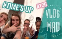VlogMad n°126 — On joue à Time’s Up et on se déhanche sur du Shakira