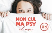 Mon Cul, Ma Psy et Moi, c’est fini ! Bilan d’une thérapie enregistrée