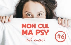 Mon Cul, Ma Psy et Moi, c’est fini ! Bilan d’une thérapie enregistrée