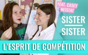 L’esprit de compétition, ça a du bon ? Discussion croisée dans Sister Sister