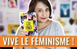 3 trucs cool que le féminisme va t’apporter dans la vie
