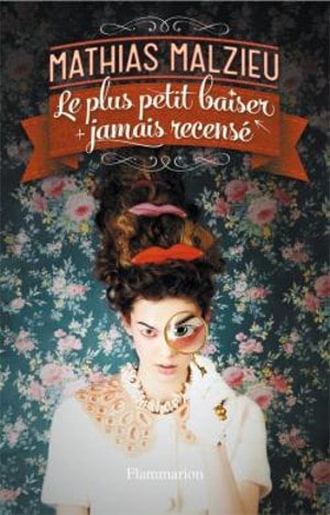 couverture-plus-petit-baiser-jamais-recense-malzieu Couverture de Le Plus Petit Baiser Jamais Recensé