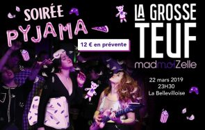 Prends ta place pour la Grosse Teuf Soirée Pyjama ce soir !