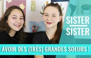 Grandir avec de très grandes sœurs, ça se passe comment ?
