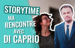 LouanneManShow te raconte sa rencontre avec DiCaprio