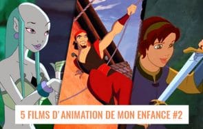 5 films d’animation (hors-Disney) qui ont marqué mon enfance #2