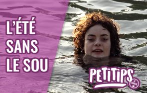 Les PETITIPS de Charlie pour ton été de meuf fauchée