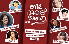 Viens au prochain One mad Show avec Queen Camille, Charlie et Yacine Belhousse !