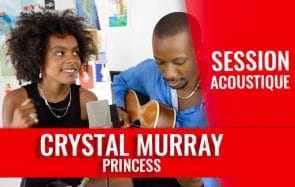 Crystal Murray en session acoustique sur son titre Princess